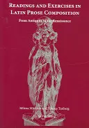 Lecturas y ejercicios de composición en prosa latina - De la Antigüedad al Renacimiento - Readings and Exercises in Latin Prose Composition - From Antiquity to the Renaissance