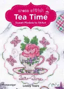 Punto de Cruz La hora del té: Dulces modelos para bordar - Cross Stitch Tea Time: Sweet Models to Stitch