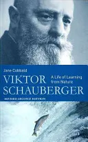 Viktor Schauberger: Una vida aprendiendo de la naturaleza - Viktor Schauberger: A Life of Learning from Nature