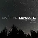 Dominio de la exposición - Mastering Exposure