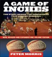 Un juego de pulgadas: The Stories Behind the Innovations That Shaped Baseball, nueva edición revisada y ampliada en un solo volumen. - A Game of Inches: The Stories Behind the Innovations That Shaped Baseball, New, Revised and Expanded One-Volume Edition