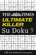 The Times Ultimate Killer Su Doku Libro 7, 7 - The Times Ultimate Killer Su Doku Book 7, 7