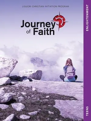 Viaje de fe para adolescentes, Iluminación: Lecciones - Journey of Faith for Teens, Enlightenment: Lessons