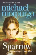 Sparrow - La historia de Juana de ARCO - Sparrow - The Story of Joan of ARC