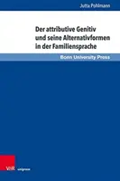 El genitivo atributivo y sus formas alternativas en la familia - Der Attributive Genitiv Und Seine Alternativformen in Der Familiensprache