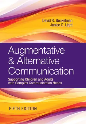 Comunicación aumentativa y alternativa: Apoyo a niños y adultos con necesidades complejas de comunicación - Augmentative & Alternative Communication: Supporting Children and Adults with Complex Communication Needs