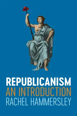 Republicanismo: Una introducción - Republicanism: An Introduction