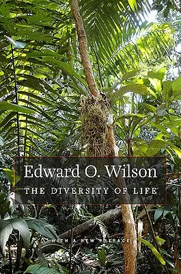 La diversidad de la vida: Con un nuevo prefacio - The Diversity of Life: With a New Preface