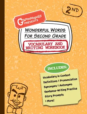 Palabras maravillosas para el libro de vocabulario y escritura de segundo grado: Definiciones, uso en contexto, estímulos para historias divertidas y mucho más. - Wonderful Words for Second Grade Vocabulary and Writing Workbook: Definitions, Usage in Context, Fun Story Prompts, & More