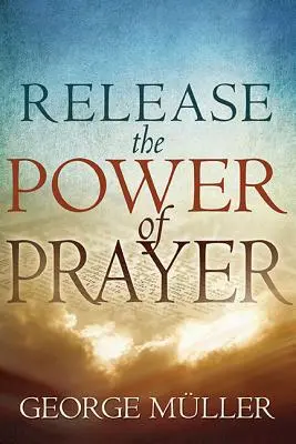 Libere el poder de la oración - Release the Power of Prayer