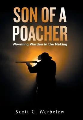 El hijo de un cazador furtivo: Wyoming Warden in the Making - Son of a Poacher: Wyoming Warden in the Making