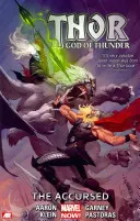 Thor: Dios del Trueno Tomo 3: El maldito (Marvel Now) - Thor: God of Thunder Volume 3: The Accursed (Marvel Now)