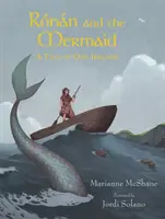 Ronan y la sirena: Un cuento de la vieja Irlanda - Ronan and the Mermaid: A Tale of Old Ireland