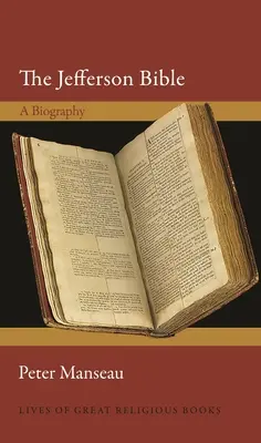 La Biblia de Jefferson: Una biografía - The Jefferson Bible: A Biography