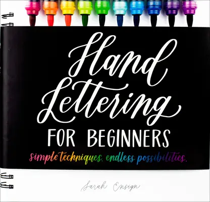 Hand Lettering para principiantes: Técnicas sencillas. Posibilidades infinitas. - Hand Lettering for Beginners: Simple Techniques. Endless Possibilities.
