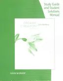 Study Guide with Student Solutions Manual for McMurry's Organic Chemistry, 9th (Guía de estudio con manual de soluciones para el estudiante para Química Orgánica de McMurry, 9ª edición) - Study Guide with Student Solutions Manual for McMurry's Organic Chemistry, 9th