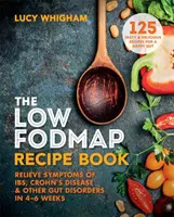 Recetario Bajo en FODMAP: Alivie los Síntomas del SII, la Enfermedad de Crohn y Otros Trastornos Digestivos en 4-6 Semanas - Low-FODMAP Recipe Book - Relieve Symptoms of IBS, Crohn's Disease & Other Gut Disorders in 4-6 Weeks