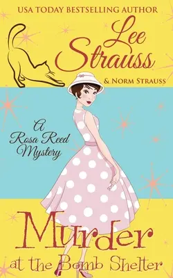 Asesinato en el refugio antiaéreo: misterio histórico de los años 50 - Murder at the Bomb Shelter: a 1950s cozy historical mystery