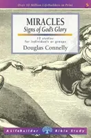 Milagros (Lifebuilder Study Guides) - Señales de la gloria de Dios (Connelly Douglas (Autor)) - Miracles (Lifebuilder Study Guides) - Signs of God's Glory (Connelly Douglas (Author))