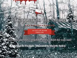 Atrapado en la nieve: Un thriller de escape room - Trapped in the Snow: An Escape Room Thriller