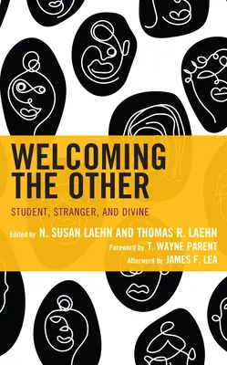 Acoger al otro: Estudiante, extraño y divino - Welcoming the Other: Student, Stranger, and Divine