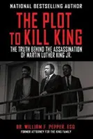 El complot para matar a King: La verdad tras el asesinato de Martin Luther King Jr. - The Plot to Kill King: The Truth Behind the Assassination of Martin Luther King Jr.