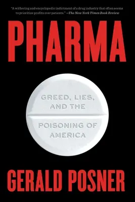 Pharma: Avaricia, mentiras y el envenenamiento de Estados Unidos - Pharma: Greed, Lies, and the Poisoning of America