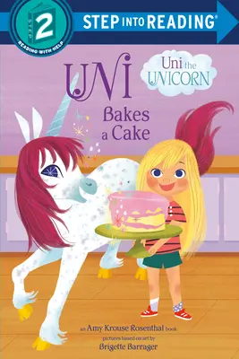 Uni hornea un pastel (Uni el unicornio) - Uni Bakes a Cake (Uni the Unicorn)