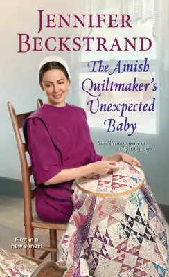 The Amish Quiltmaker's Unexpected Baby (El bebé inesperado de la acolchadora amish) - The Amish Quiltmaker's Unexpected Baby