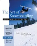 El arte del snowboard: Kickers, Carving, Half-Pipe y mucho más - The Art of Snowboarding: Kickers, Carving, Half-Pipe, and More