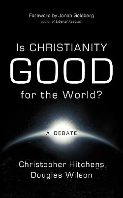 ¿Es el cristianismo bueno para el mundo? - Is Christianity Good for the World?