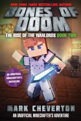 Bones of Doom: The Rise of the Warlords Libro Dos: Una Aventura No Oficial de Minecrafters - Bones of Doom: The Rise of the Warlords Book Two: An Unofficial Minecrafter's Adventure