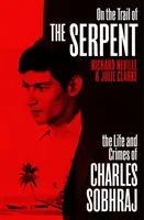 Tras la pista de la serpiente: la verdadera historia del asesino que inspiró una serie de éxito en televisión - On the Trail of the Serpent - The True Story of the Killer who inspired a hit TV drama