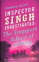 El inspector Singh investiga: The Singapore School Of Villainy - Número 3 de la serie - Inspector Singh Investigates: The Singapore School Of Villainy - Number 3 in series