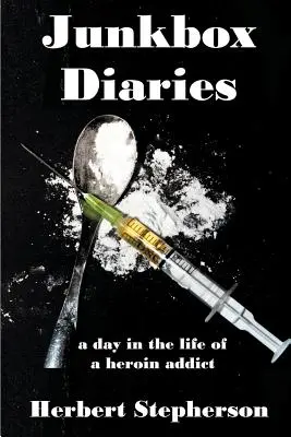 Junkbox Diaries: un día en la vida de un heroinómano - Junkbox Diaries: a day in the life of a heroin addict