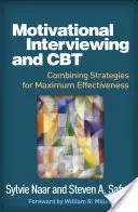 Motivational Interviewing and CBT: Combining Strategies for Maximum Effectiveness (Entrevista motivacional y TCC: combinación de estrategias para una máxima eficacia) - Motivational Interviewing and CBT: Combining Strategies for Maximum Effectiveness