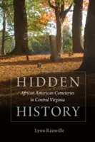 Historia oculta: Cementerios afroamericanos de Virginia Central - Hidden History: African American Cemeteries in Central Virginia