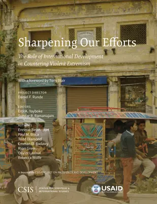 Agudizando nuestros esfuerzos: El papel del desarrollo internacional en la lucha contra el extremismo violento - Sharpening Our Efforts: The Role of International Development in Countering Violent Extremism