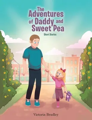 Las aventuras de papá y Sweet Pea: Cuentos cortos - The Adventures of Daddy and Sweet Pea: Short Stories