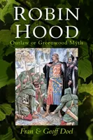 Robin Hood: proscrito o mito de Greenwood - Robin Hood: Outlaw or Greenwood Myth