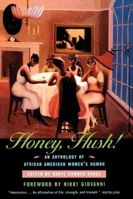 ¡Honey, Hush! Una antología del humor femenino afroamericano - Honey, Hush!: An Anthology of African American Women's Humor