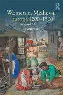 Las mujeres en la Europa medieval 1200-1500 - Women in Medieval Europe 1200-1500