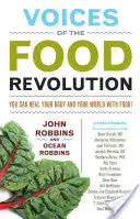 Voces de la revolución alimentaria: Puedes curar tu cuerpo y tu mundo... ¡con la comida! - Voices of the Food Revolution: You Can Heal Your Body and Your World--With Food!