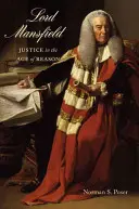 Lord Mansfield: La justicia en la edad de la razón - Lord Mansfield: Justice in the Age of Reason