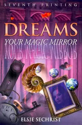 Sueños: Su espejo mágico - Dreams: Your Magic Mirror