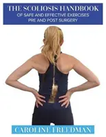 Manual de ejercicios seguros y eficaces pre y postoperatorios para la escoliosis - Scoliosis Handbook of Safe and Effective Exercises Pre and Post Surgery