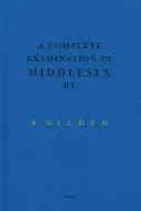 Bruce Gilden Un examen completo de Middlesex - Bruce Gilden: A Complete Examination of Middlesex