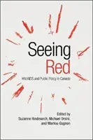 Seeing Red: Hiv/AIDS and Public Policy in Canada (Ver en rojo: el VIH/SIDA y las políticas públicas en Canadá) - Seeing Red: Hiv/AIDS and Public Policy in Canada