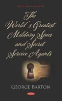 Los mejores espías militares y agentes del servicio secreto del mundo - World's Greatest Military Spies and Secret Service Agents