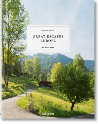 Grandes Escapadas Europa. el Libro del Hotel - Great Escapes Europe. the Hotel Book